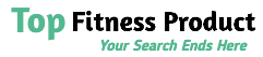 Top Fitness Products : Best Collection of All Health & Fitness Products