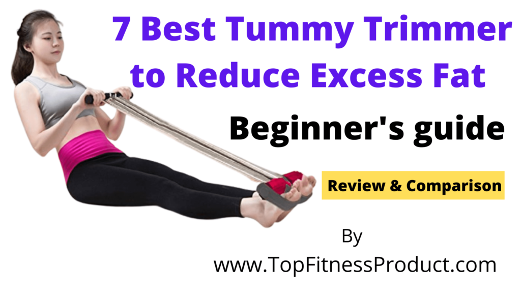 Best Tummy Trimmer to reduce Excess Fat